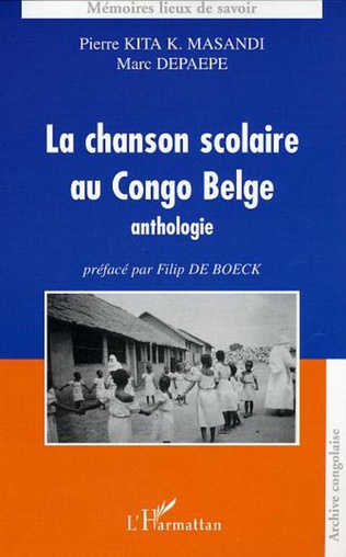 La chanson scolaire au Congo Belge. Anthologie