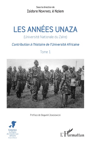 Les années unaza (Université Nationale du Zaïre). Contribution à l’histoire de l’Université Africaine