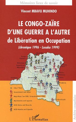 Le Congo-Zaïre d’une guerre a l’autre, de Libération en Occupation