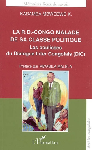 La R.D.-Congo malade de sa classe politique. Les coulisses du Dialogue Inter Congolais (DIC)