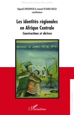 Les identities regionals en Afrique Centrale. Constructions  et dèrìves
