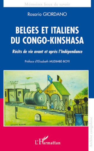 Belges et Italiens du Congo-Kinshasa. Rècits de vie avant et après l’indèpendance